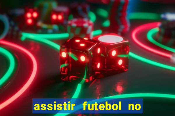 assistir futebol no premiere gratis